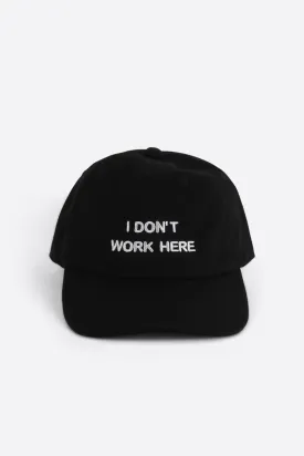 I DON'T WORK HERE DAD CAP